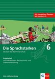 Die Sprachstarken 6, Arbeitsheft inklusive interaktives Rechtschreib- und Grammatiktraining
