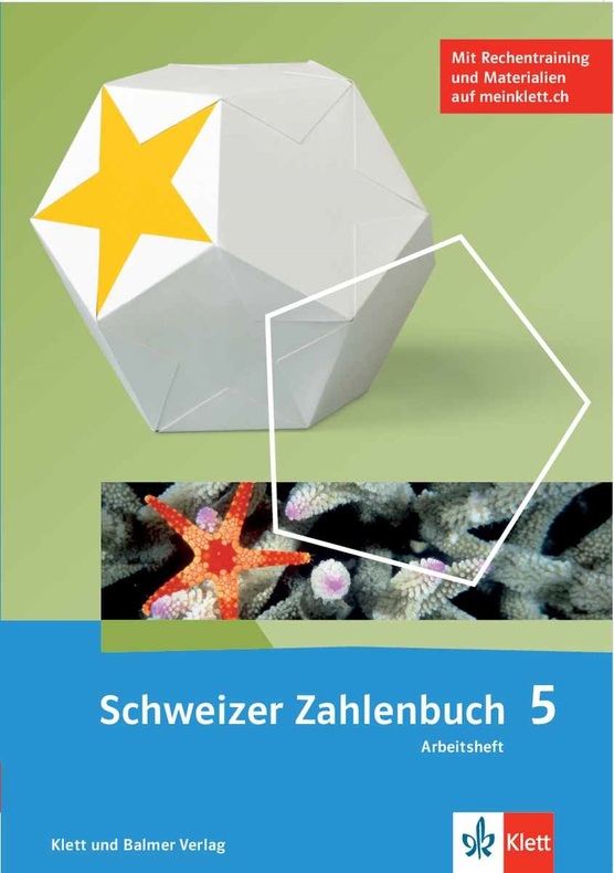 Schweizer Zahlenbuch 5, Arbeitsheft mit digitalem Übungsmaterial inkl. Rechentraining und Kopfgeometrie 5+6