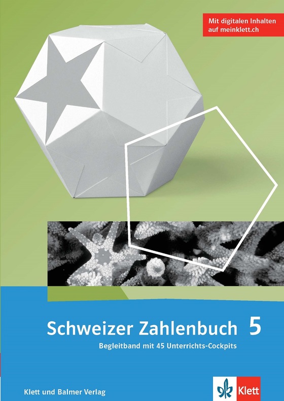 Schweizer Zahlenbuch 5, Begleitband mit digitalen Inhalten (Kopiervorlagen, Lösungen, Beurteilungsmaterial)