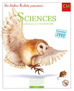 Ateliers Hachettes: Sciences expérimentales et technologie CE2
