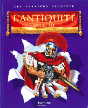 Les Dossiers Hachette «L'Antiquité»
