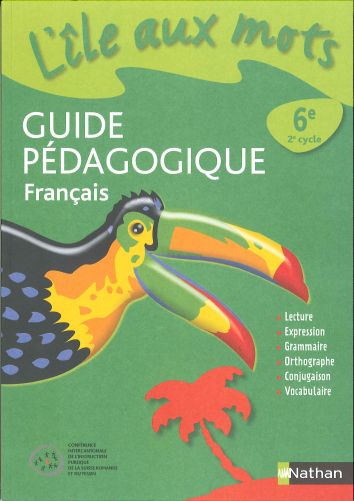 L'île aux mots 6e Harmos guide pédagogique (CATARO 011050)