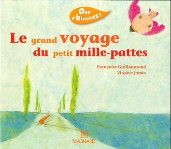 Que d'histoires! Le grand voyage du mille pattes (CATARO 010962)