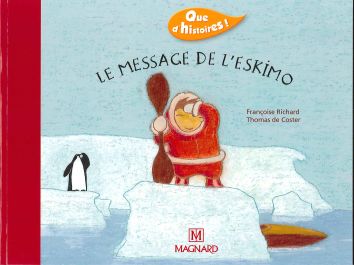 Que d'histoires! Le message de l'Eskimo (CATARO 010954)