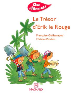 Que d'histoires! Le Trésor d'Erik le Rouge
