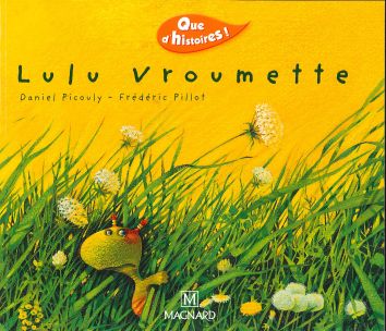 Que d'histoires! Lulu Vroumette