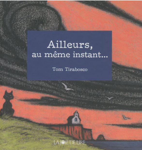 Ailleurs au même instant