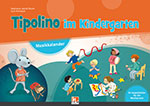 Tipolino im Kindergarten C - Paketangebot (Kalender + Handbuch + CD mit Media App)