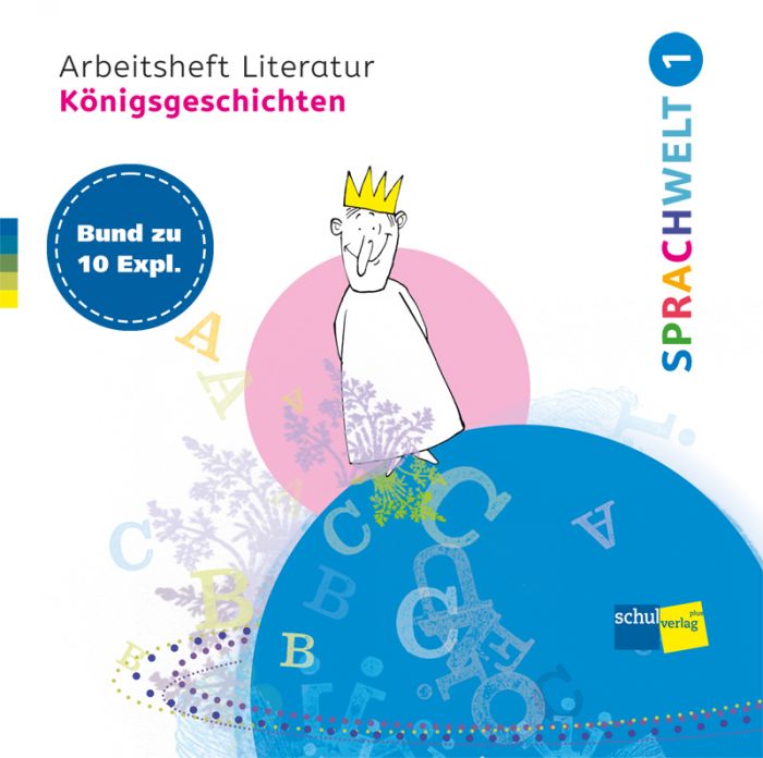 Sprachwelt 1, Arbeitsheft Literatur «Königsgeschichten»