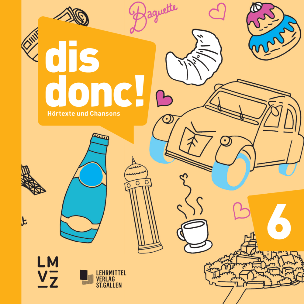 dis donc! 6  Audio-CD Hörtexte und Chansons