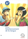 Français Fonctionnement de la langue 6e,  fichier élève FDL (CATARO 11482)